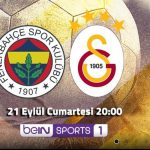 BEIN SPORTS 1 CANLI İZLE | F.Bahçe-Galatasaray maçının canlı yayını – FB GS derbisi canlı yayın linki!