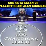 Son 16’da kalan ve play-off biletleri alan takımlar nelerdir?