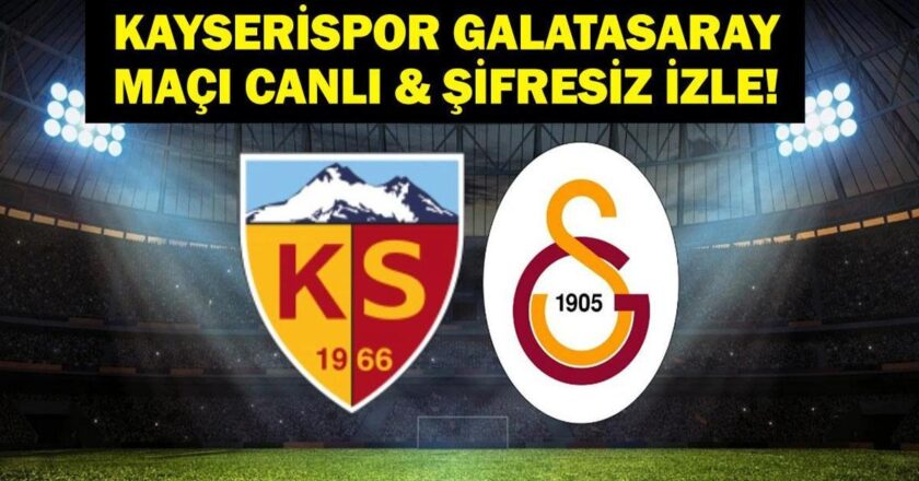 Kayserispor Galatasaray Maç Kadrosu! İşte Kayserispor Galatasaray beIN Sports Canlı İzleme Ekranı!