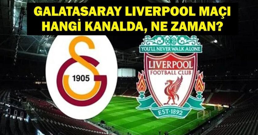 ŞL Galatasaray Liverpool Maçı Ne Zaman, Saat Kaçta? Galatasaray Liverpool maçı hangi Kanalda? Liverpool kadrosunda kimler var? İşte Şampiyonlar Ligi Galatasaray kadrosu…