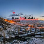 Kars gelişmeleri anında öğrenin Kars haber son dakika ve son gelişmeler